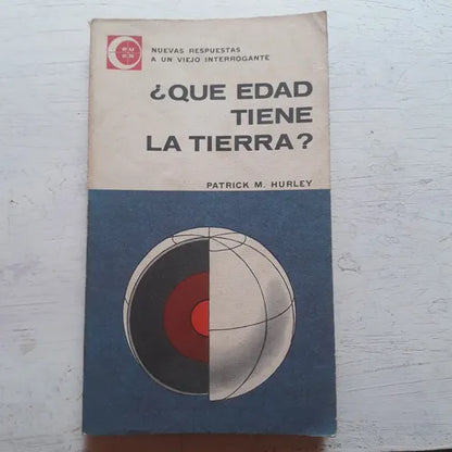 Libro usado en venta: ?Que edad tiene la tierra? de Patrick M. Hurley; editorial Eudeba impreso en 1960 realizamos envios a todo el mundo.1
