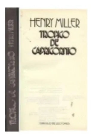 Libro usado en venta: Tropico de capricornio de Henry Miller; editorial Circulo de Lectores impreso en 1984 realizamos envios a todo el mundo.1