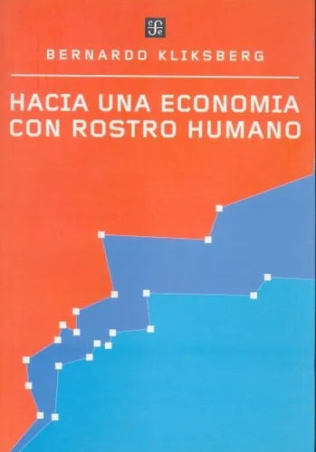 Libro usado en venta: Hacia una economia con rostro humano de Bernardo Kliksberg; editorial Fondo de Cultura Economica impreso en 2003.1