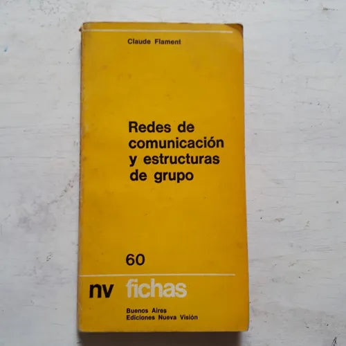 Libro usado en venta: Redes de comunicaci?n y estructuras de grupo de Claude Flament; editorial Nueva Vision impreso en 1977 envios a todo el mundo.1
