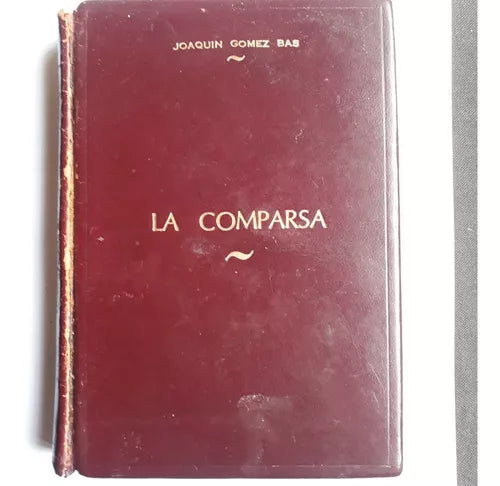 Libro usado en venta: La comparsa de Joaquin Gomez Bas; editorial Falbo impreso en 1965 realizamos envios a todo el mundo.1
