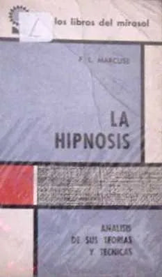 Libro usado en venta: La hipnosis de F. L. Marcuse; editorial Fabril impreso en 1964 realizamos envios a todo el mundo.1