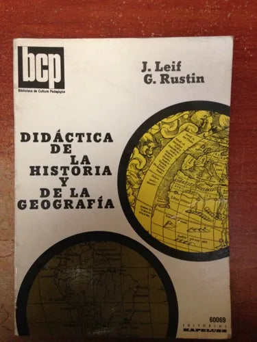 Libro usado en venta: Didactica de la historia y de la geografia de J. Leif - G. Rustin; editorial Kapelusz impreso en 1974 envios a todo el mundo.1