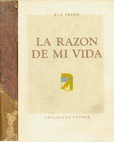 Libro usado en venta: La razon de mi vida de Eva Peron; editorial Jacobo Peuser impreso en 1951 realizamos envios a todo el mundo.1