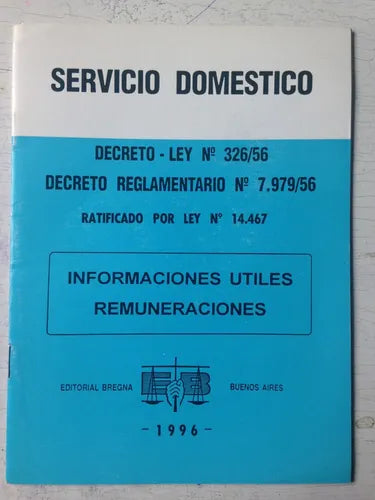 Libro usado en venta: Decreto reglamentario N? 7.979/56 de Servicio Domestico; editorial Bregna impreso en 1996 realizamos envios a todo el mundo.1