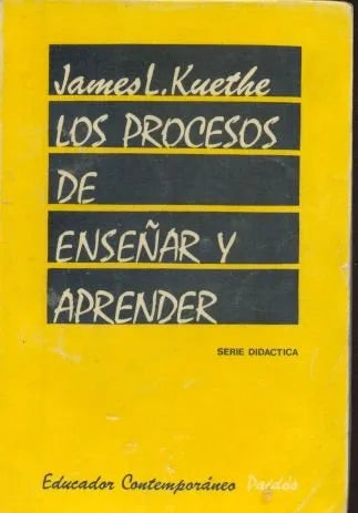 Libro usado en venta: Los procesos de ense?ar y aprender de James L. Kuethe; editorial Paidos impreso en 1979 realizamos envios a todo el mundo.1