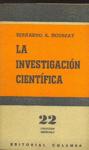 Libro usado en venta: La investigacion cientifica de Bernardo A. Houssay; editorial Columba impreso en 1960 realizamos envios a todo el mundo.1