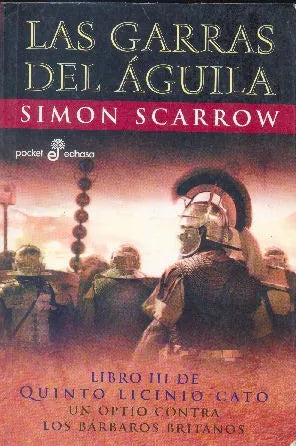 Libro usado en venta: Las garras del aguila III de Simon Scarrow; editorial Edhasa impreso en 2010 realizamos envios a todo el mundo.1