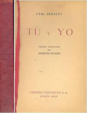 Libro usado en venta: Tu y yo de Paul Geraldy; editorial Hachette impreso en 1946 realizamos envios a todo el mundo.1