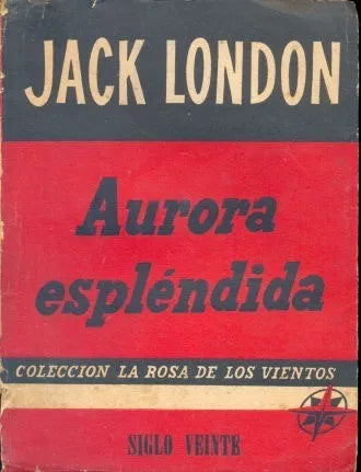 Libro usado en venta: Aurora esplendida de Jack London; editorial Siglo Veinte impreso en 1952 realizamos envios a todo el mundo.1