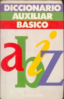 Libro usado en venta: Diccionario auxiliar basico; editorial Solaris impreso en 1993 realizamos envios a todo el mundo.1