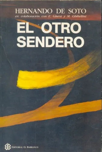 Libro usado en venta: El otro sendero de Hernando de Soto; editorial El Barranco impreso en 1986 realizamos envios a todo el mundo.1