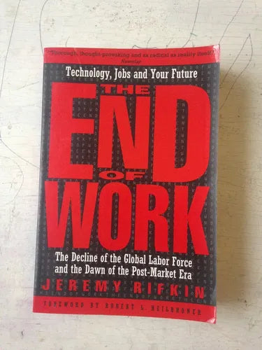 Libro usado en venta: The end of work de Jeremy Rifkin; editorial Tarcher Putnam impreso en 1996 realizamos envios a todo el mundo.1