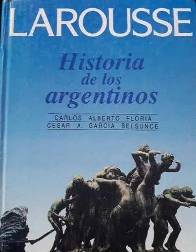 Libro usado en venta: Historia de los argentinos (Tomo II) de Carlos Alberto Floria - Cesar A. Garcia Belsunce; editorial Larousse impreso en 1994.1
