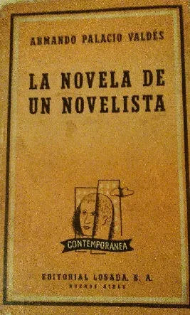 Libro usado en venta: La novela de un novelista de Armando Palacio Valdes; editorial Losada impreso en 1941 realizamos envios a todo el mundo.1