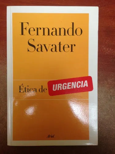 Libro usado en venta: Etica de urgencia de Fernando Savater; editorial Ariel impreso en 2013 realizamos envios a todo el mundo.1
