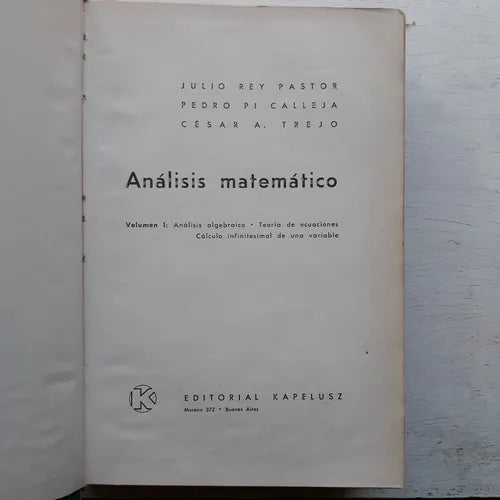 Libro usado en venta: Analisis matematico - Vol. 1 de Rey Pastor; editorial Kapelusz impreso en 1963 realizamos envios a todo el mundo.1
