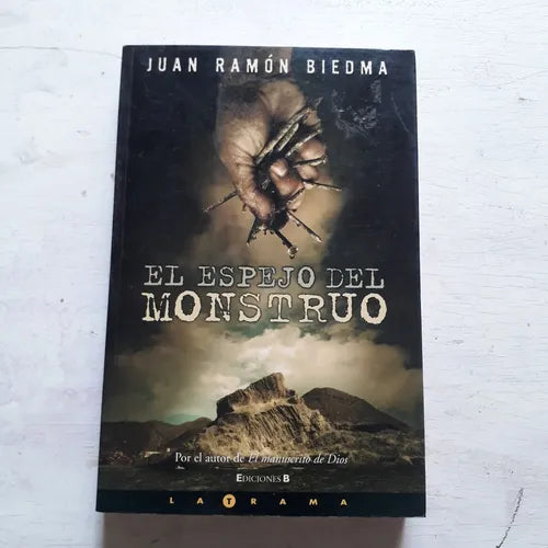 Libro usado en venta: El espejo del monstruo de Juan Ramon Biedma; editorial Ediciones B impreso en 2006 realizamos envios a todo el mundo.1