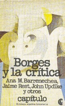Libro usado en venta: Borges y la critica de Ana M. Barrenechea - Jaime Rest - John Updike y otros; Centro Editor de America Latina impreso en 1981.1