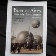 Libro usado en venta: Buenos Aires antes del Centenario (1904-1909) de Francis Korn - Silvia Sigal; editorial Sudamericana impreso en 2010.1