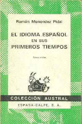 Libro usado en venta: El idioma espa?ol en sus primeros tiempos de Ramon Menendez Pidal; editorial Espasa - Calpe impreso en 1973.1