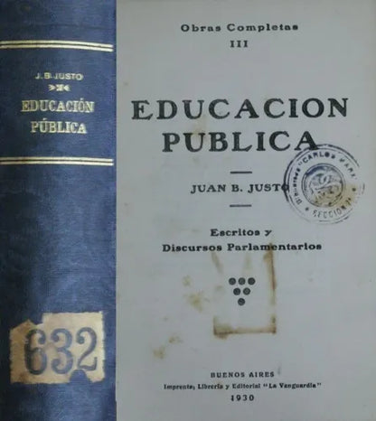 Libro usado en venta: Educacion p?blica - Escritos y discursos parlamentarios de Juan B. Justo; editorial La Vanguardia impreso en 1930.1