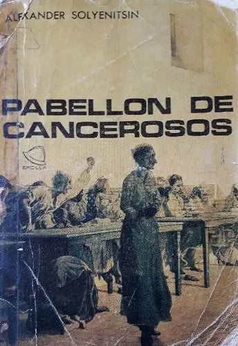 Libro usado en venta: Pabellon de cancerosos de Aleksandr Solzhenitsyn; editorial Ercilla impreso en 1970 realizamos envios a todo el mundo.1