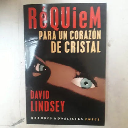 Libro usado en venta: Requiem para un corazon de cristal de David Lindsey; editorial Emece impreso en 1998 realizamos envios a todo el mundo.1
