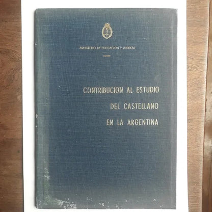 Libro usado en venta: Contribucion al estudio del Castellano en la Argentina - Plan de ense?anza y moralidad del idioma; impreso en 1961.1