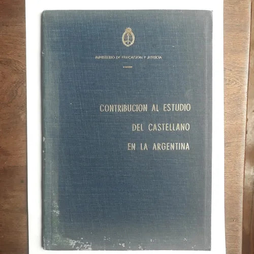 Libro usado en venta: Contribucion al estudio del Castellano en la Argentina - Plan de ense?anza y moralidad del idioma; impreso en 1961.1