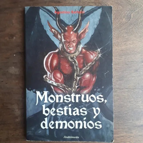 Libro usado en venta: Monstruos, bestias y demonios de Agostino Barlocci; editorial Andromeda impreso en 2004 realizamos envios a todo el mundo.1