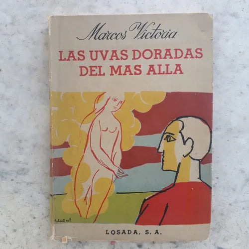 Libro usado en venta: Las uvas doradas del mas alla de Marcos Victoria; editorial Losada impreso en 1962 realizamos envios a todo el mundo.1