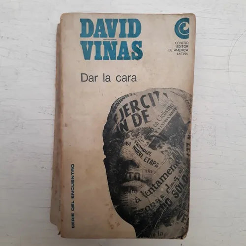 Libro usado en venta: Dar la cara (Estado MALO) de David Viñas; editorial Centro Editor de America Latina impreso en 1968 envios a todo el mundo.1