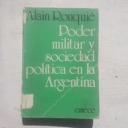 Libro usado en venta: Poder militar y sociedad politica en la Argentina (Solo tomo 1) de Alain Rouquie; editorial Emece impreso en 1981.1