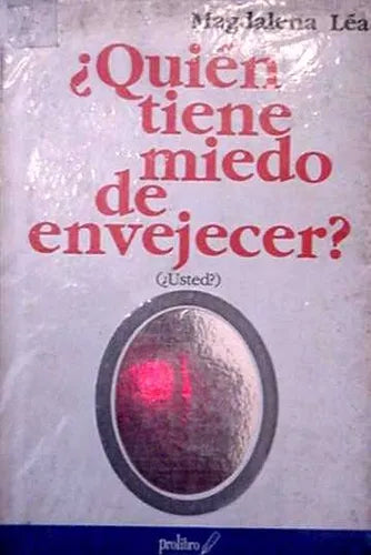 Libro usado en venta: ?Quien tiene miedo de envejecer? de Magdalena Lea; editorial Prolibro impreso en 1992 realizamos envios a todo el mundo.1
