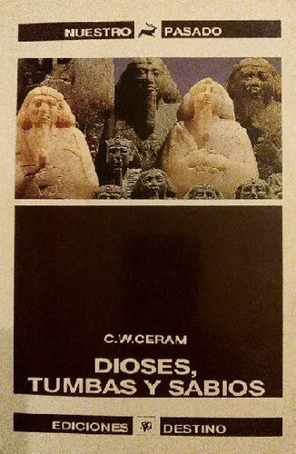 Libro usado en venta: Dioses, tumbas y sabios de C. W. Ceram; editorial Destino impreso en 1993 realizamos envios a todo el mundo.1