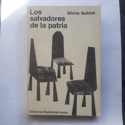 Libro usado en venta: Los salvadores de la patria de Silvina Bullrich; editorial Sudamericana impreso en 1965 realizamos envios a todo el mundo.1