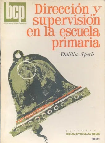 Libro usado en venta: Direccion y supervision en la escuela primaria de Dalilla Sperb; editorial Kapelusz impreso en 1981 envios a todo el mundo.1