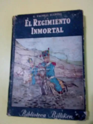 Libro usado en venta: El regimiento inmortal de Gabriel Fagnilli Fuentes; editorial Atlantida impreso en 1956 realizamos envios a todo el mundo.1