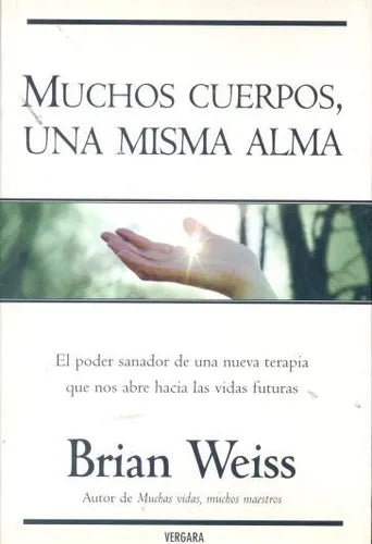 Libro usado en venta: Muchos cuerpos, una misma alma de Brian Weiss; editorial Javier Vergara impreso en 2006 realizamos envios a todo el mundo.1