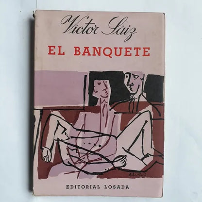 Libro usado en venta: El banquete de Victor Saiz; editorial Losada impreso en 1960 realizamos envios a todo el mundo.1
