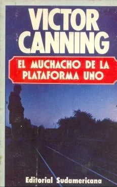 Libro usado en venta: El muchacho de la plataforma uno de Victor Canning; editorial Sudamericana impreso en 1983 realizamos envios a todo el mundo.1