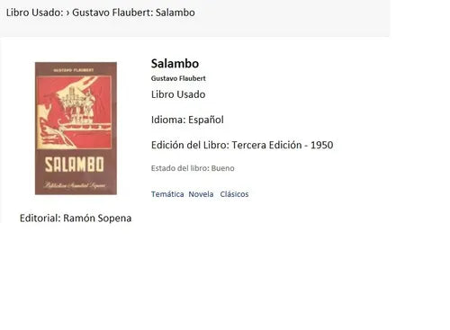 Libro usado en venta: Salambo de Gustavo Flaubert (Gustave); editorial Ramon Sopena impreso en 1950 realizamos envios a todo el mundo.1