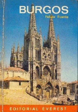 Libro usado en venta: Burgos de Felipe Fuente; editorial Everest impreso en 1972 realizamos envios a todo el mundo.1