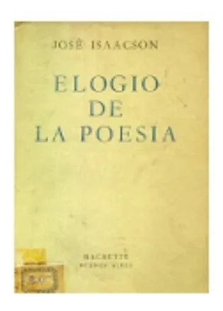 Libro usado en venta: Elogio de la poesia de Jose Isaacson; editorial Hachette impreso en 1963 realizamos envios a todo el mundo.1