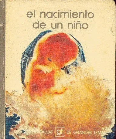 Libro usado en venta: El nacimiento de un ni?o; editorial Salvat impreso en 1974 realizamos envios a todo el mundo.1