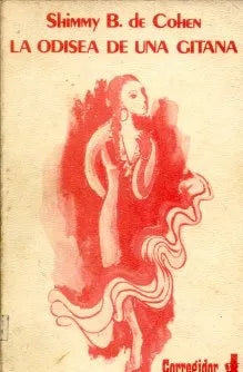 Libro usado en venta: La odisea de una gitana de Shimmy B. De Cohen; editorial Corregidor impreso en 1984 realizamos envios a todo el mundo.1