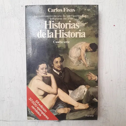 Libro usado en venta: Historias de la historia, cuarta serie de Carlos Fisas; editorial Planeta impreso en 1987 realizamos envios a todo el mundo.1
