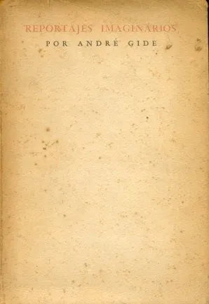 Libro usado en venta: Reportajes Imaginarios de Andre Gide; editorial Emece impreso en 1944 realizamos envios a todo el mundo.1