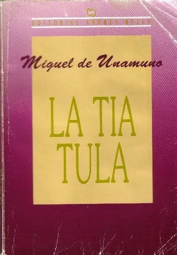 Libro usado en venta: La tia tula de Miguel de Unamuno; editorial Andres Bello impreso en 1992 realizamos envios a todo el mundo.1